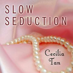 Slow Seduction Audiobook, by Cecilia Tan