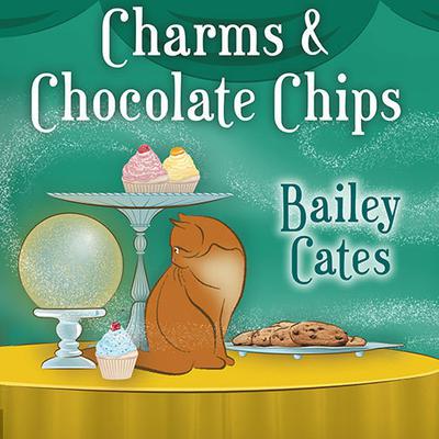 Charms and Chocolate Chips Audiobook, by 