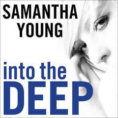 Into the Deep: A Novel Audiobook, by Samantha Young