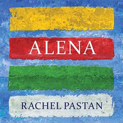 Alena Audiobook, by Rachel Pastan