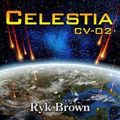 Celestia CV-02 Audiobook, by Ryk Brown