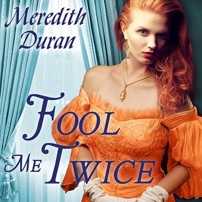Fool Me Twice Audiobook, by Meredith Duran