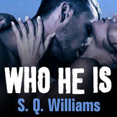 Who He Is Audiobook, by Shanora Williams