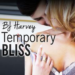Temporary Bliss Audiobook, by B. J. Harvey