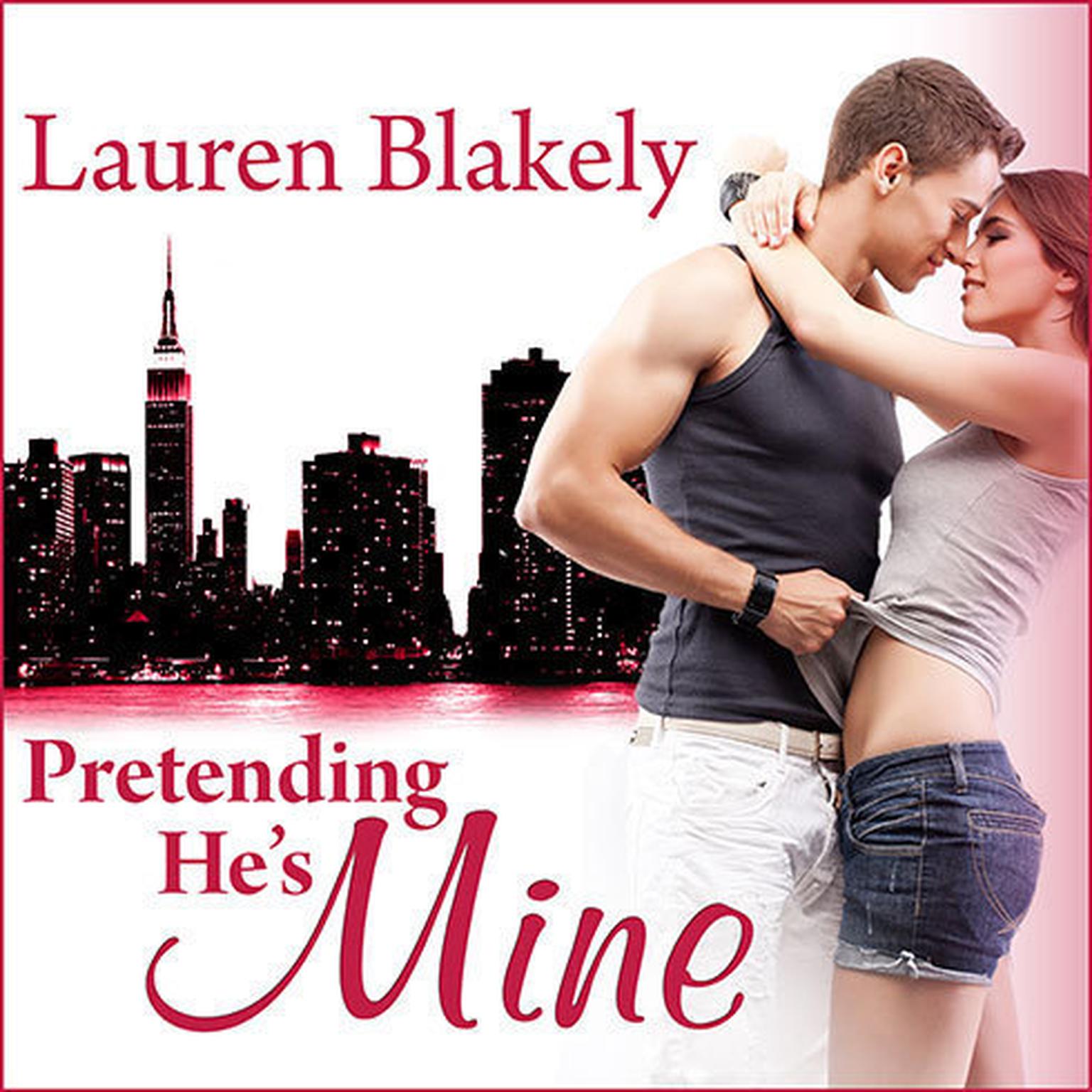 Pretending He’s Mine Audiobook, by Lauren Blakely