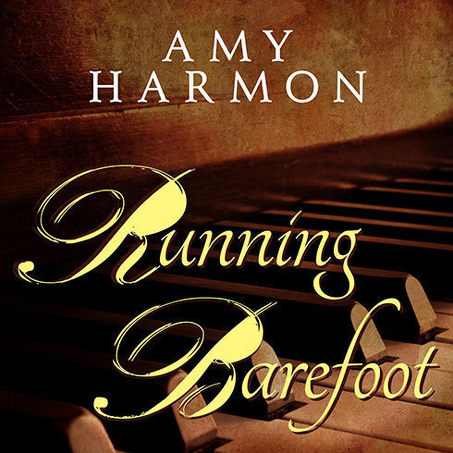 Running Barefoot Audiobook, by Amy Harmon