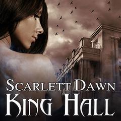 King Hall Audiobook, by Scarlett Dawn