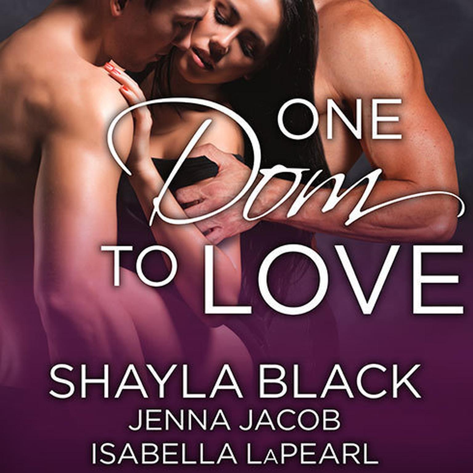 One Dom to Love Audiobook, by Shayla Black