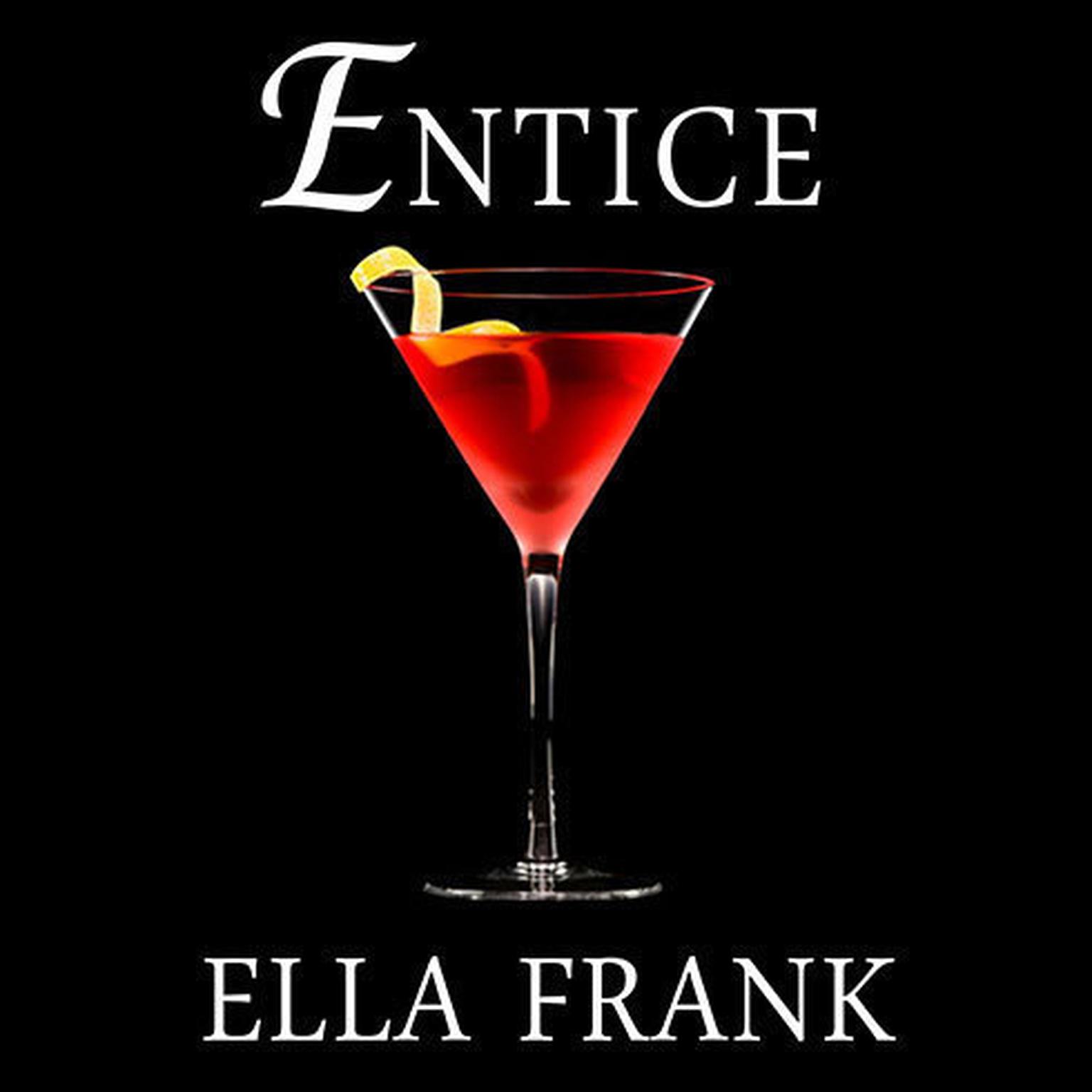 Entice Audiobook, by Ella Frank