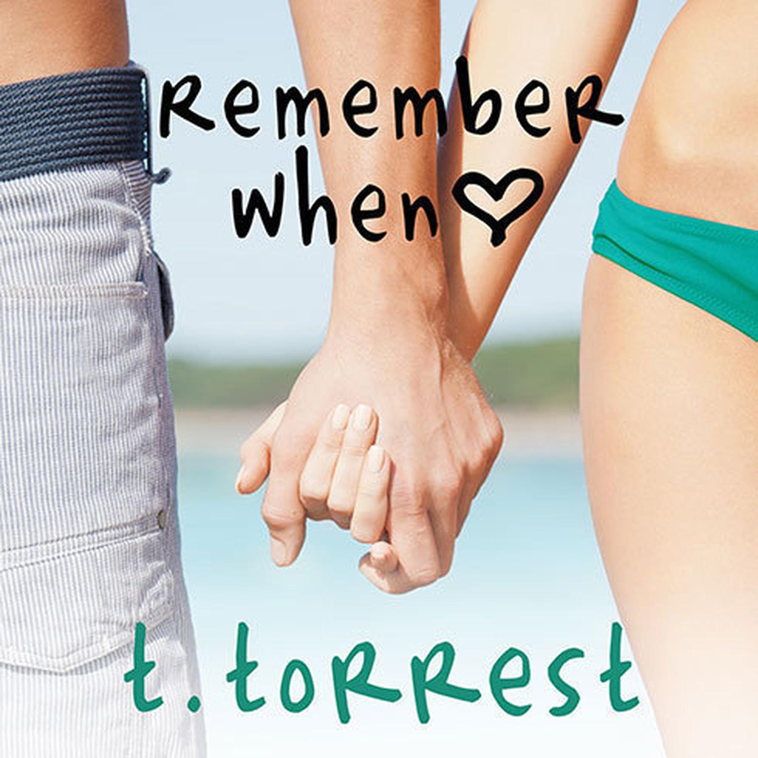 Remember When Audiobook, by T. Torrest