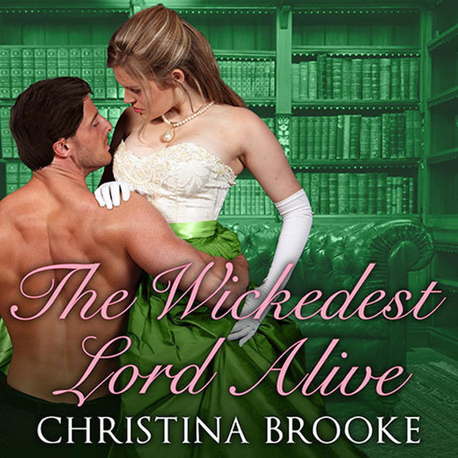 The Wickedest Lord Alive Audiobook, by Christina Brooke