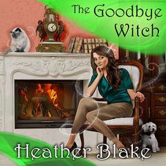 The Goodbye Witch: A Wishcraft Mystery Audiobook, by 