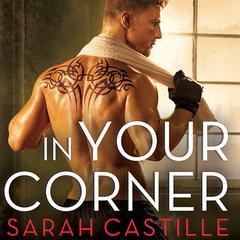 In Your Corner Audiobook, by Sarah Castille