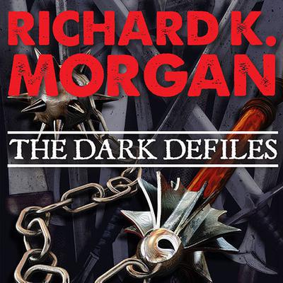 The Dark Defiles Audiobook, by Richard K. Morgan