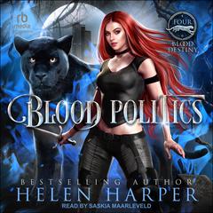 Blood Politics Audiobook, by Helen Harper