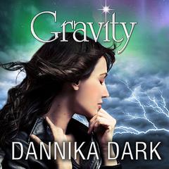 Gravity Audiobook, by Dannika Dark