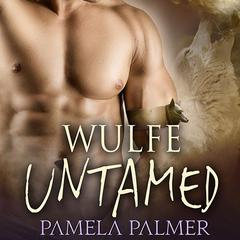 Wulfe Untamed Audiobook, by Pamela Palmer
