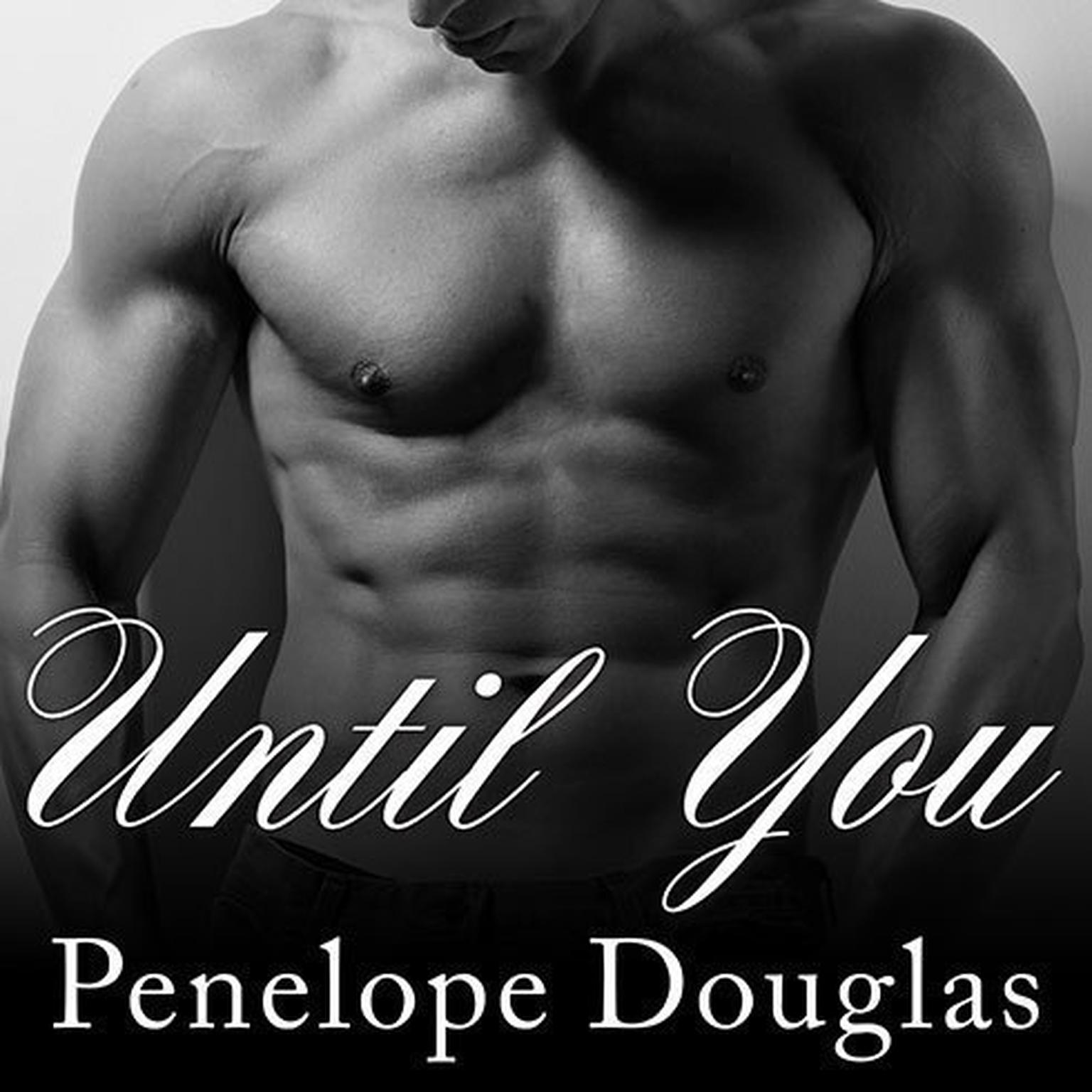 Until You: A Fall Away Novel Audiobook, by Penelope Douglas