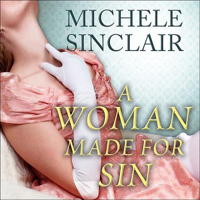 A Woman Made for Sin Audiobook, by Michele Sinclair