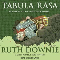 Tabula Rasa: A Crime Novel of the Roman Empire Audiobook, by Ruth Downie