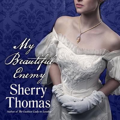 My Beautiful Enemy Audiobook, by Sherry Thomas