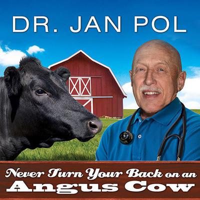 Never Turn Your Back on an Angus Cow: My Life As a Country Vet Audiobook, by David Fisher