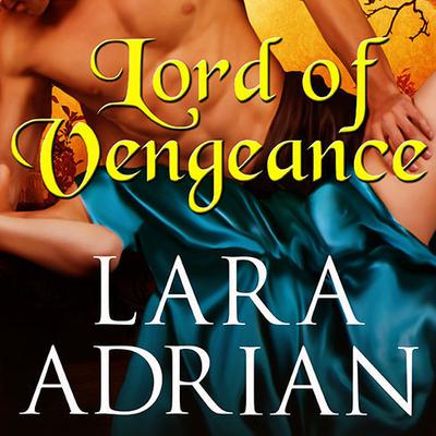 Lord of Vengeance Audiobook, by Lara Adrian