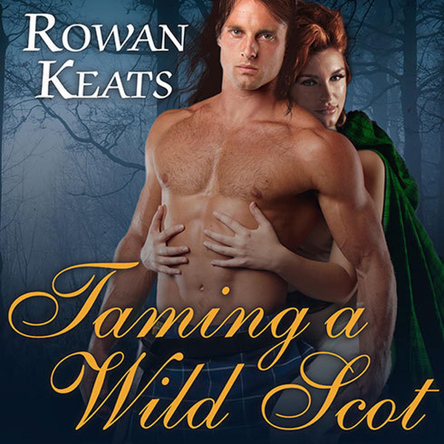 Taming a Wild Scot: A Claimed by the Highlander Novel Audiobook, by Rowan Keats