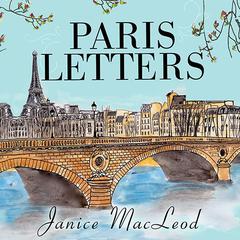 Paris Letters Audiobook, by Janice MacLeod