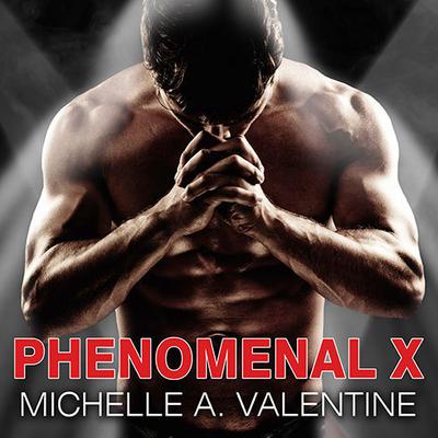 Phenomenal X Audiobook, by Michelle A. Valentine
