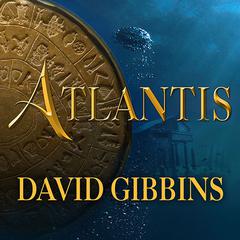 Atlantis Audiobook, by David Gibbins