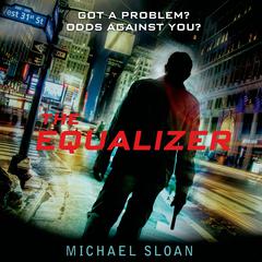 The Equalizer: A Novel Audiobook, by Michael Sloan