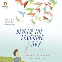 Beyond the Laughing Sky Audiobook, by Michelle Cuevas