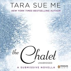 The Chalet: The Submissive Series Audiobook, by 