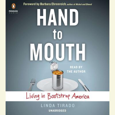 Hand to Mouth: Living in Bootstrap America Audiobook, by Linda Tirado