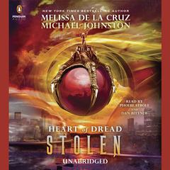 Stolen: Heart of Dread, Book Two Audiobook, by Melissa de la Cruz
