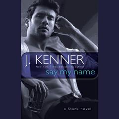 Say My Name: A Stark Novel Audiobook, by 