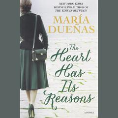 The Heart Has Its Reasons: A Novel Audiobook, by 