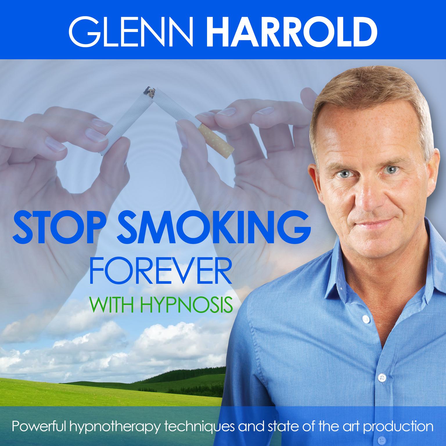 Stop Smoking Forever (Abridged): Health, Mind, Body & Soul Audiobook, by Glenn Harrold