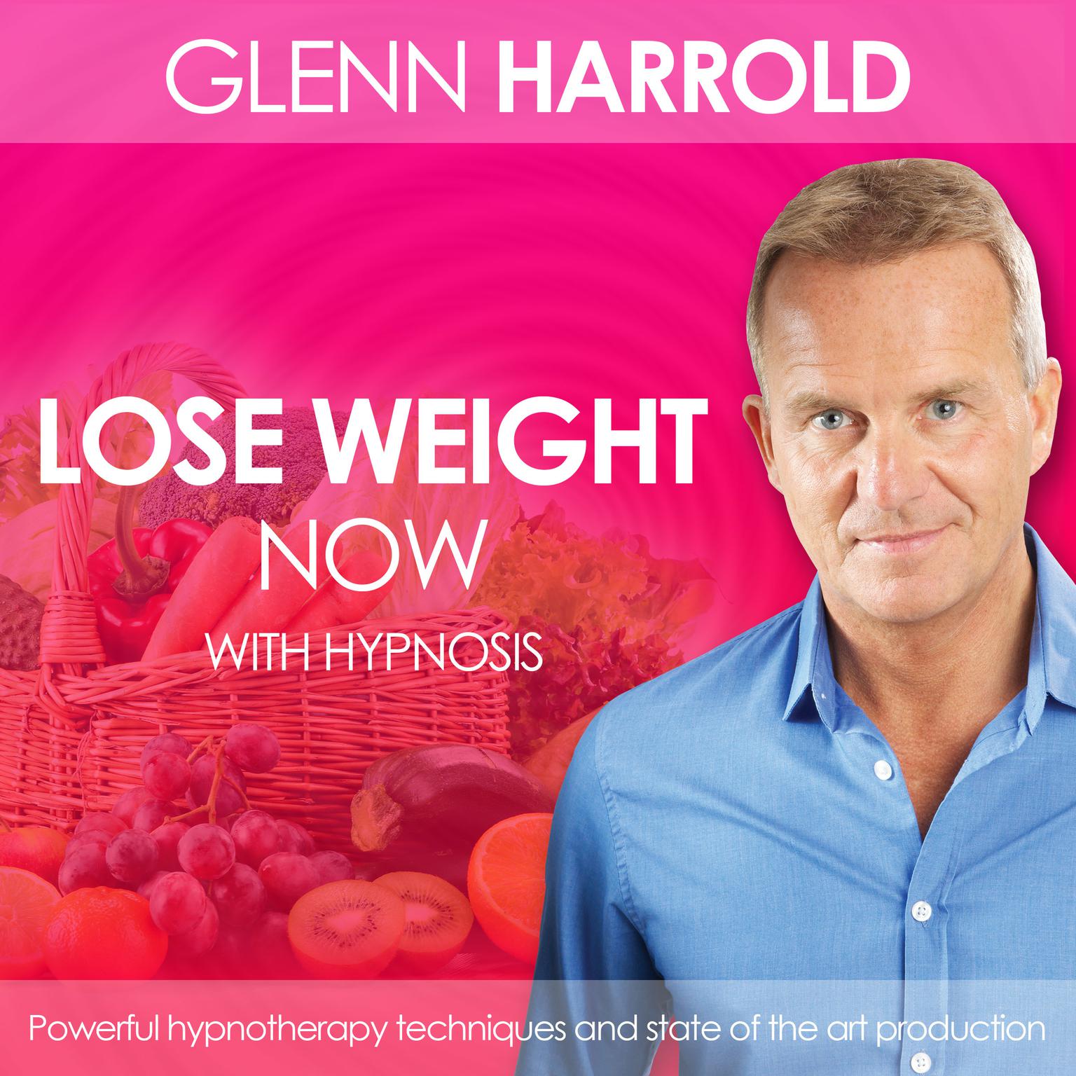 Lose Weight Now (Abridged): Health, Mind, Body & Soul Audiobook, by Glenn Harrold