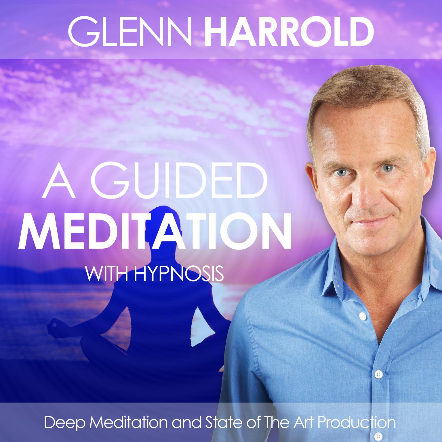 A Guided Meditation (Abridged): Health, Mind, Body & Soul Audiobook, by Glenn Harrold