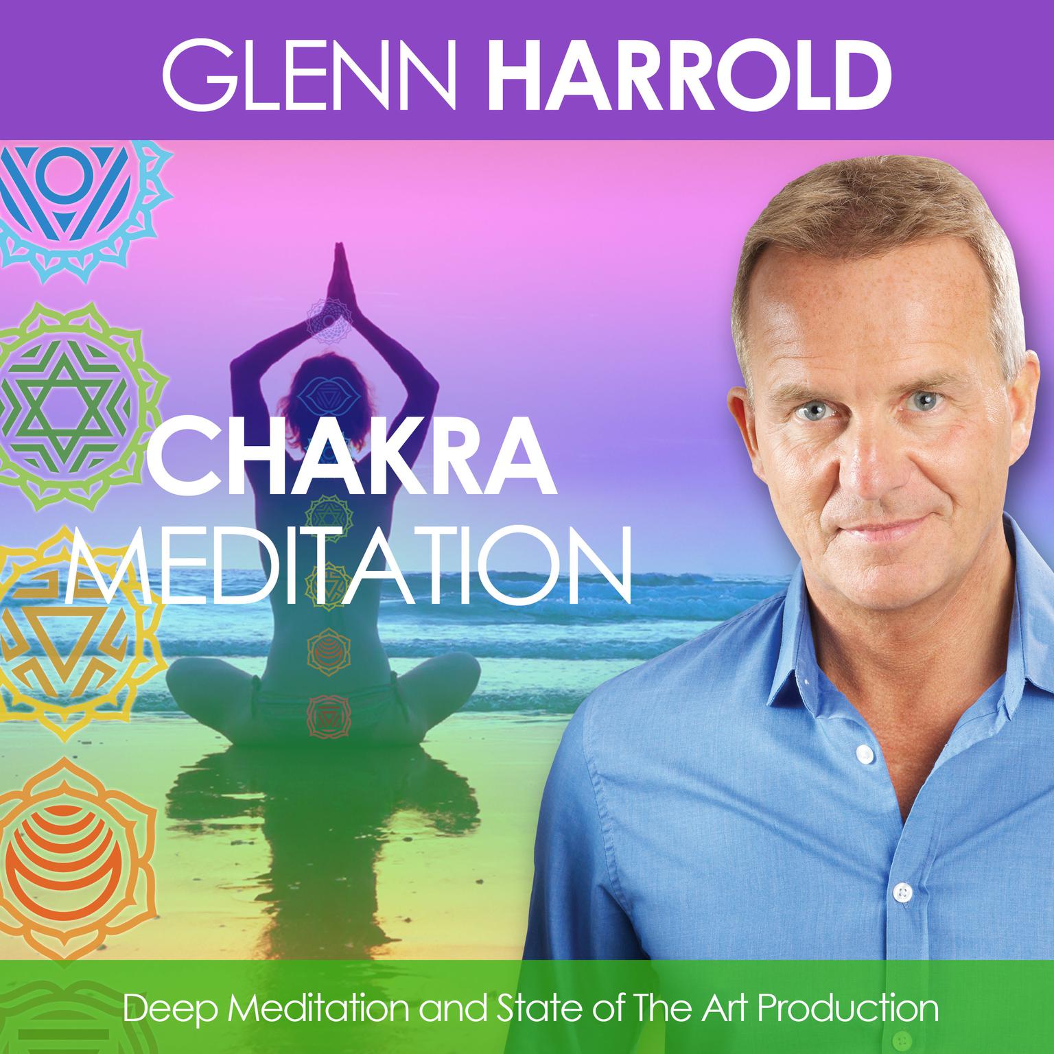 A Chakra Meditation (Abridged): Health, Mind, Body & Soul Audiobook, by Glenn Harrold