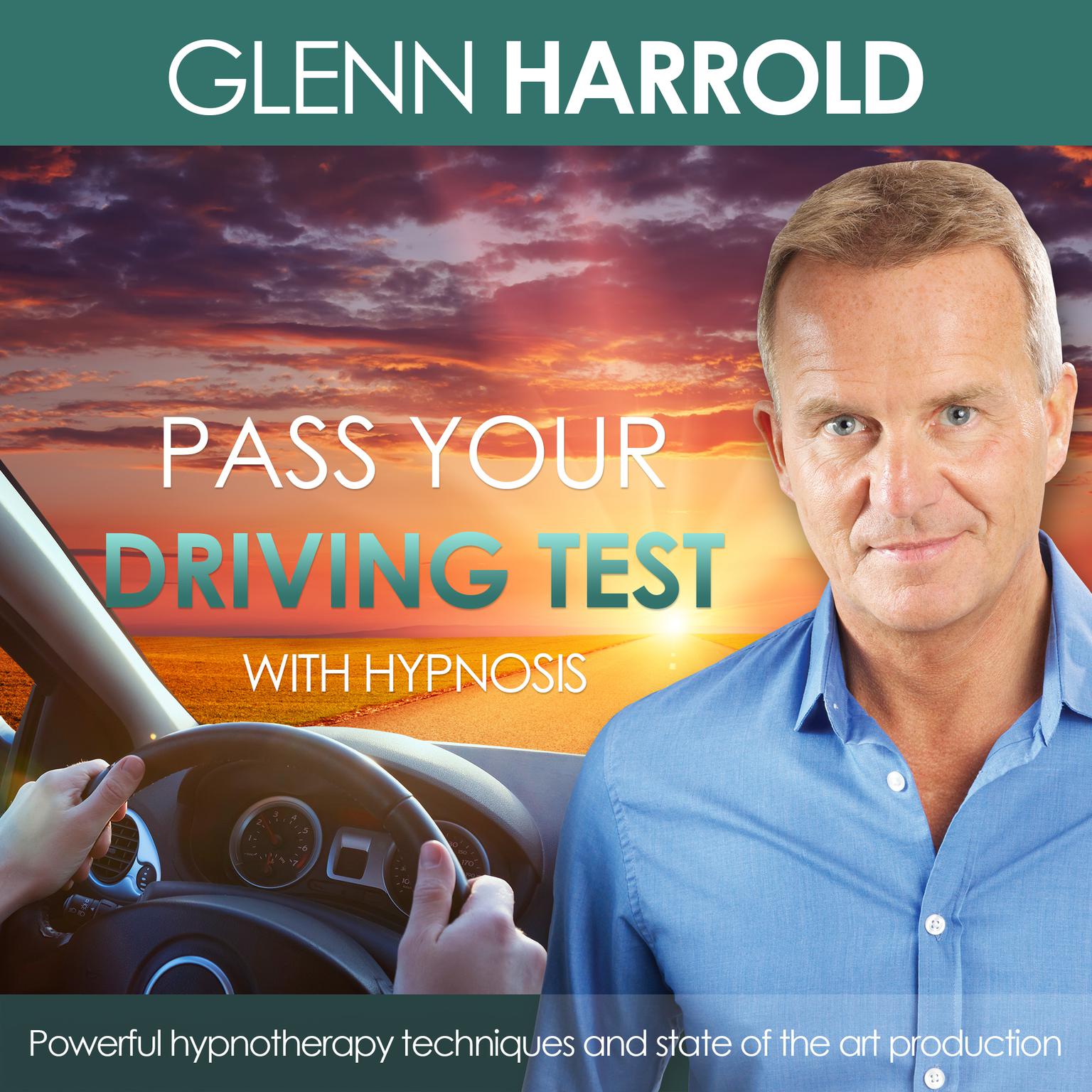 Pass Your Driving Test & Overcome Driving Nerves (Abridged): Health, Mind, Body & Soul Audiobook, by Glenn Harrold