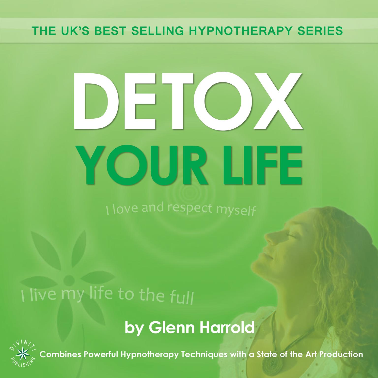Detox Your Life (Abridged): Health, Mind, Body & Soul Audiobook, by Glenn Harrold