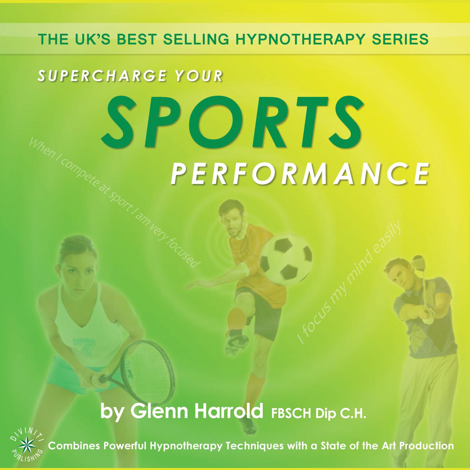 Supercharge Your Sports Performance (Abridged): Health, Mind, Body & Soul Audiobook, by Glenn Harrold