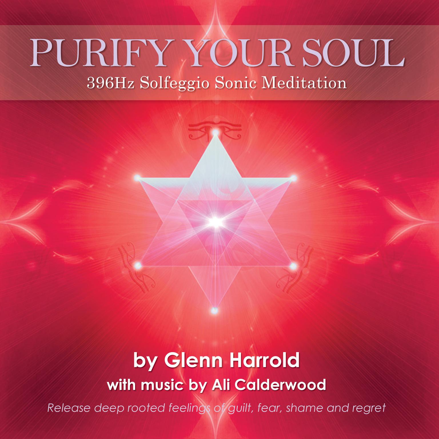396Hz Solfeggio Meditation: Releasing Guilt & Fear Audiobook, by Glenn Harrold