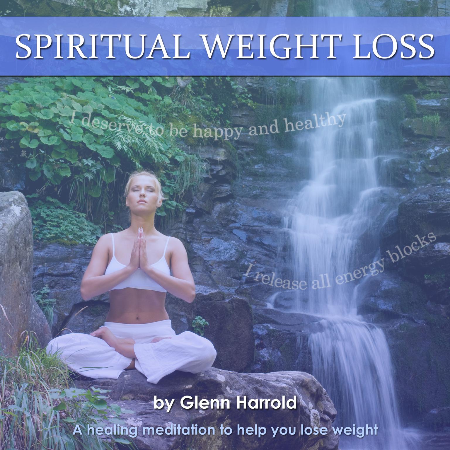 Spiritual Weight Loss (Abridged): Health, Mind, Body & Soul Audiobook, by Glenn Harrold