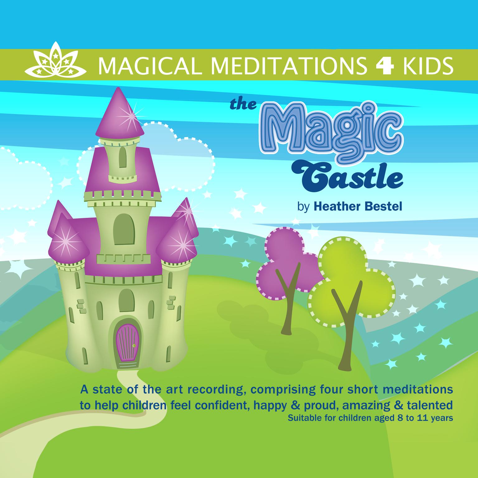 The Magic Castle Audiobook, by Heather Bestel