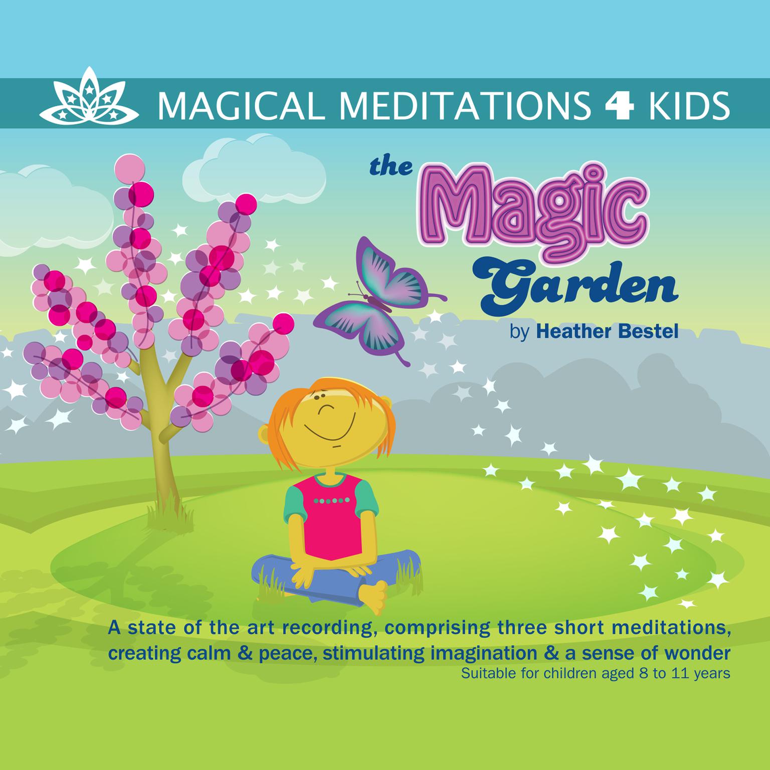 The Magic Garden Audiobook, by Heather Bestel