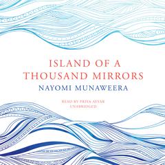 Island of a Thousand Mirrors Audiobook, by Nayomi Munaweera